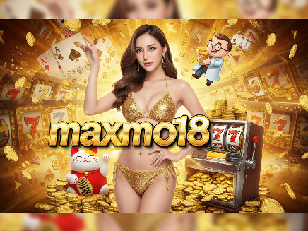 maxmo18 สล็อต
